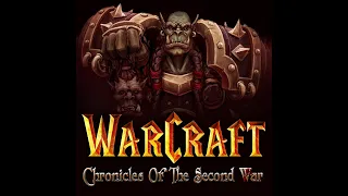 Warcraft 2 Chronicles of the Second War Mod Showcase