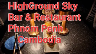 🦘🇦🇺🇰🇭 HighGround Best Sky Bar and Restaurant in Phnom Penh Cambodia, A Must go Bucket List 😀👍🍺🇰🇭