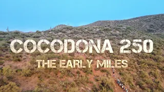 2024 COCODONA 250 | The Early Miles