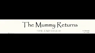 The Mummy Returns - THE END TITLES (Alan Silvestri), version: SYMPHONY ORCHESTRA