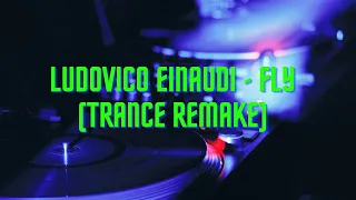 Ludovico Einaudi - Fly (Trance Mix)