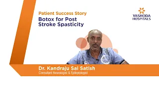 Botox for Post Stroke Spasticity | Yashoda Hospitals Hyderabad