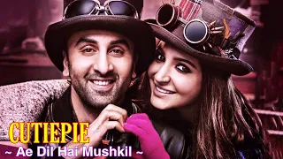 Cutiepie Full Song : Ae Dil Hai Mushkil | Ranbir Kapoor, Anushka Sharma | Pardeep, Nakash Aziz | Tsc