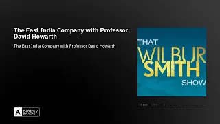 The East India Company with Professor David Howarth