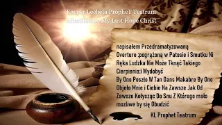 PropheT Teatrum KL- Aftersilience My Last Hope Christ im Very Sorry About That My Lord 777