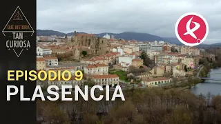 Plasencia | ¡Qué historia tan curiosa!