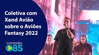 Coletiva com Xand Avião sobre o Aviões Fantasy 2022