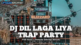 DJ INDIA DIL LAGA LIYA TRAP PARTY | PSB MUSIC X PEMUDA SIDOREJO BERSATU |