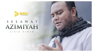 SELAWAT AZIMIYAH (OFFICIAL LYRIC VIDEO) - BAZLI CHANNEL