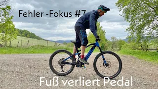 FÜSSE VERLIEREN DEN PEDALKONTAKT - Fehler-Fokus #7