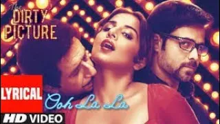 Lyrical : Ooh La La Song | The Dirty Picture | Vidya Balan, Naseeruddin Shah, Emraan Hashmi#songs