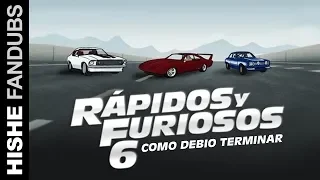 FANDUB: Como Debió Terminar Rápidos y Furiosos 6