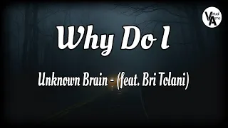 Why Do I? - Unknown Brain (feat. Bri Tolani) [NCS Release] | #viral #trending #music #ncs