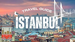 Istanbul in a Nutshell: The Ultimate Travel Guide in 10 Minutes