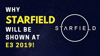 Why Starfield Will Be Shown at E3 2019