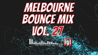 [REUPLOAD] 100% Melbourne Bounce Party Mix Vol.27 | igl in the mix