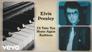 Elvis Presley - I'll Take You Home Again Kathleen (Lyrics)