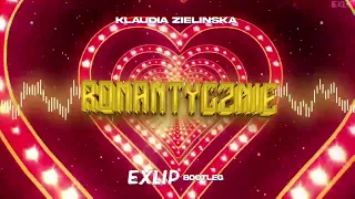 Klaudia Zielińska - Romantycznie (EXLIP BOOTLEG)