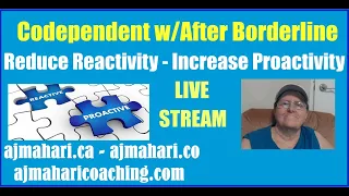 Borderline Personality Relationships & Codependency | Reactive vs Proactive