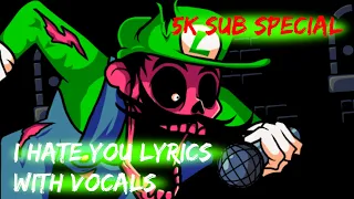 i hate you lyrics WITH VOCALS (5K SUB SPECIAL)