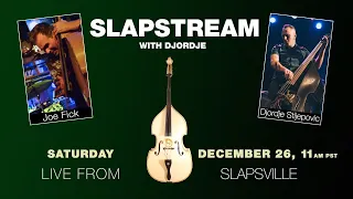 Rockabilly Slap Bass w/ JOE FICK - Slapstream with Djordje #29