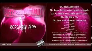 Rózsaszín Pittbull - Rózsaszín Álom [Teljes Album]