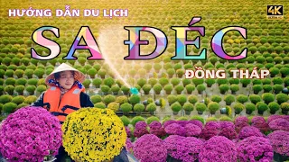 HƯỚNG DẪN DU LỊCH SA ĐÉC - ĐỒNG THÁP 2024 . REVIEW LÀNG HOA SA ĐÉC , Travel to Sa Dec flower village