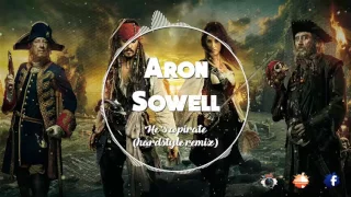 Pirate of the carribean (he's a pirate) - Aron Sowell hardstyle remix