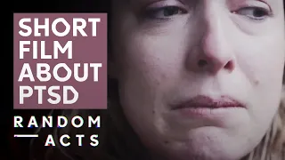 Powerful film exploring the effects of PTSD | Impact by Elle Smart | Short | Random Acts