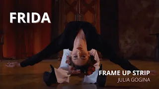 FRIDA / FRAME UP STRIP / JULIA GOGINA