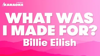 Billie Eilish - What Was I Made For? (Karaoke Version From The Barbie Soundtrack)