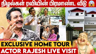 நடிகர் Nizhalgal Ravi-யின் 1st Exclusive Home Tour 😲 | Actor Rajesh, Director Bharathiraja