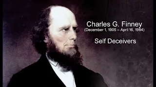 Self Deceivers by Charles G. Finney