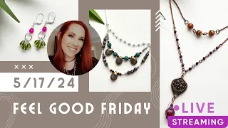 Feel Good Friday Live Stream - Jewelry Making Kits