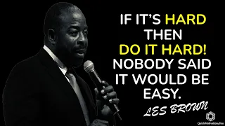 Pick Yourself Up! Get Unstuck! Les Brown Motivation Speech