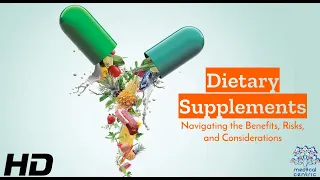 Dietary Supplements: The Good and the Not-So-Good