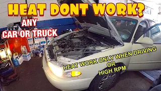 Heat works only when driving or HIGH RPM, Heat FIX on any CAR or TRUCK