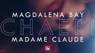 Magdalena Bay + 🪬 Madame Claude (1977) - Chaeri (Music Video Edit)