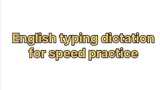 English typing dictation 35 WPM speed practice for mp court, ssc, rrb, chsl