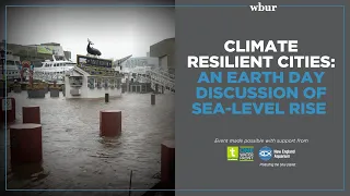 Climate Resilient Cities: An Earth Day Discussion Of Sea-Level Rise