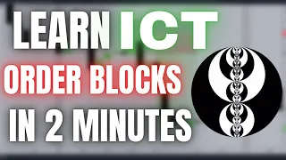 Learn ICT Order Blocks In 2 Minutes. (Overview)