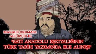 Batı Anadolu Eşkıyalığının Türk Tarih Yazımında Ele Alınışı (Makale) #tarih #folklor