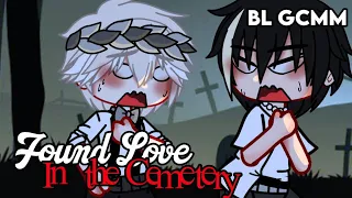 //Found Love In The Cemetery//Original//BL GCMM//