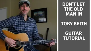 Don't Let The Old Man In - Toby Keith | Guitar Tutorial