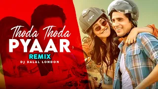 Thoda Thoda Pyar | Soft | Remix |  DJ Dalal London | Stebin Bin | Neha Sharma | Sidharth Malhotra