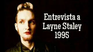 Entrevista a Layne Staley 1995 (Subtitulado al español)