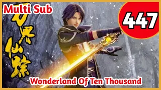 [Multi Sub] Wonderland Of Ten Thousands Episode 447 Eng Sub | Origin Animation