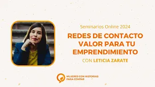 Redes de contacto: Valor de tu emprendimiento con Leticia Zarate