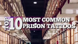 Top 10 Most Common Prison Tattoos