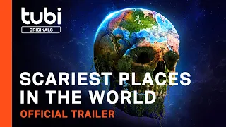 Scariest Places in the World | Official Trailer | A Tubi Original
